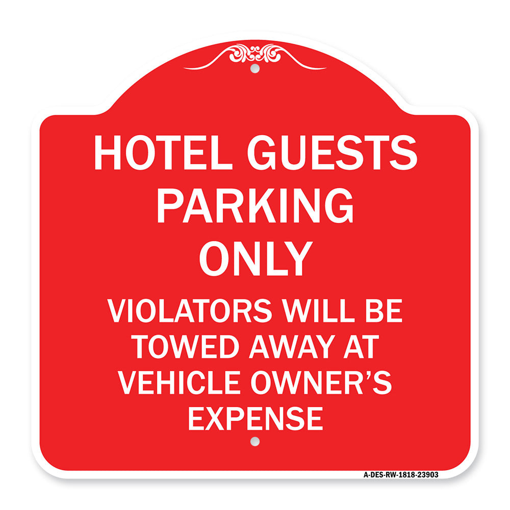 Hotel Guests Parking Only Violators Will Be Towed Away at Vehicle Owners' Expense