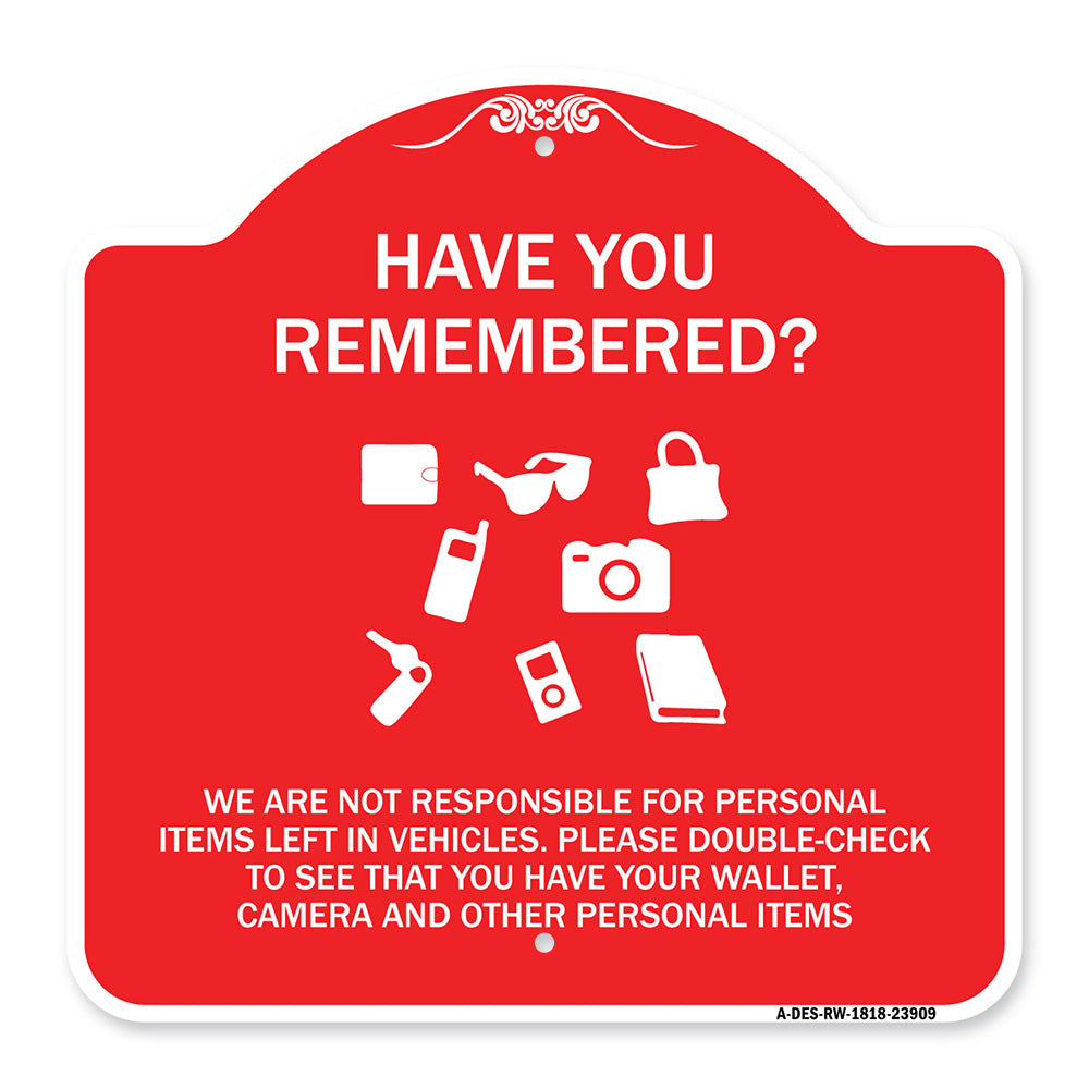 Have You Remembered We Are Not Responsible for Personal Items Left in Vehicles Double-Check to See That You Have Your Wallet