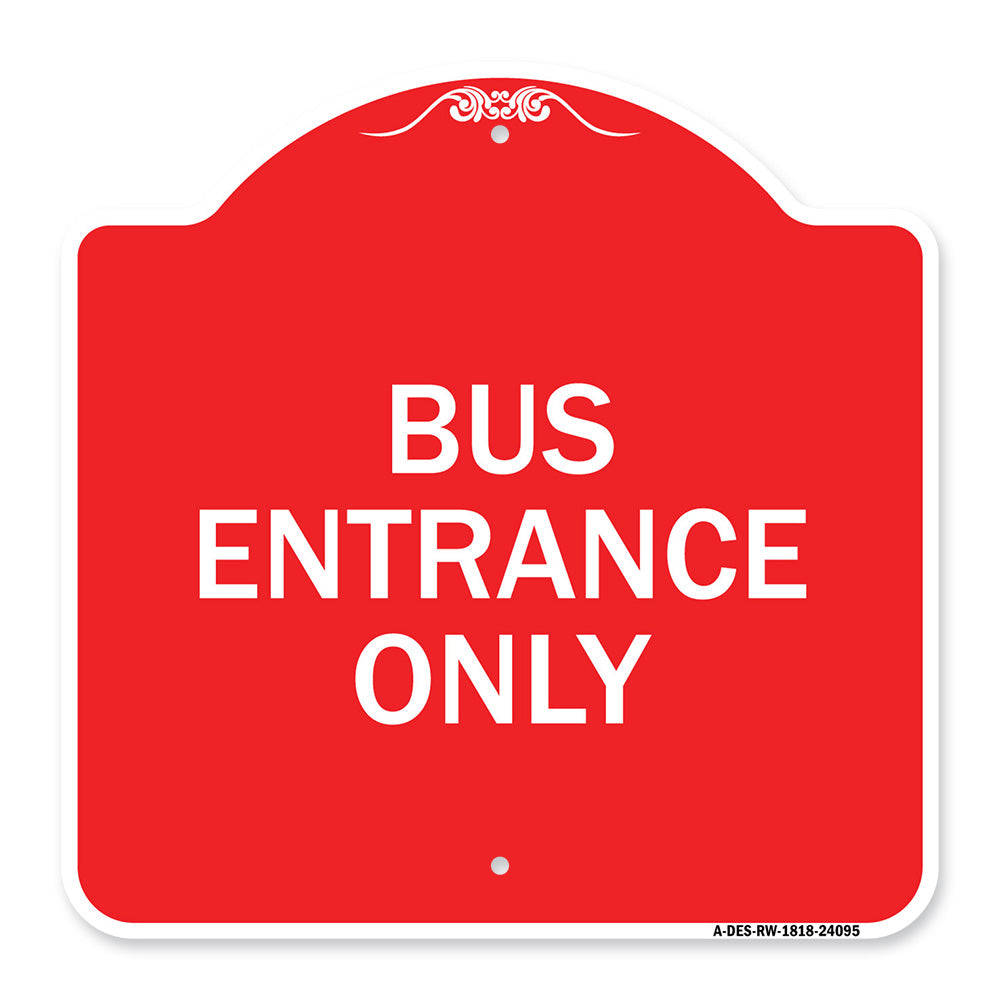 Entrance Sign Bus Entrance Only