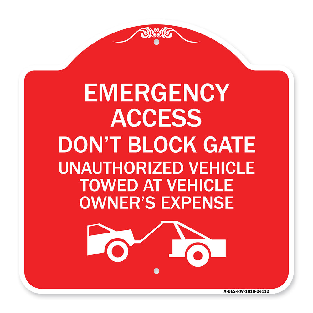 Emergency Access Don't Block Gate Unauthorized Vehicles Towed at Vehicle Owner's Expense (With Car Tow Graphic)