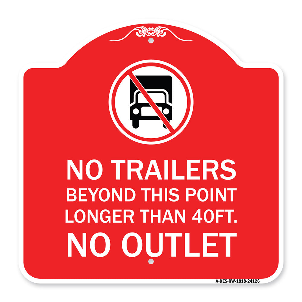 Driveway Sign No Trailers Beyond This Point Longer Than 40 Ft No Outlet with Graphic