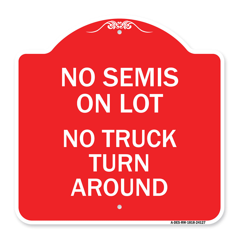 Driveway Sign No Semis on Lot No Truck Turn Around