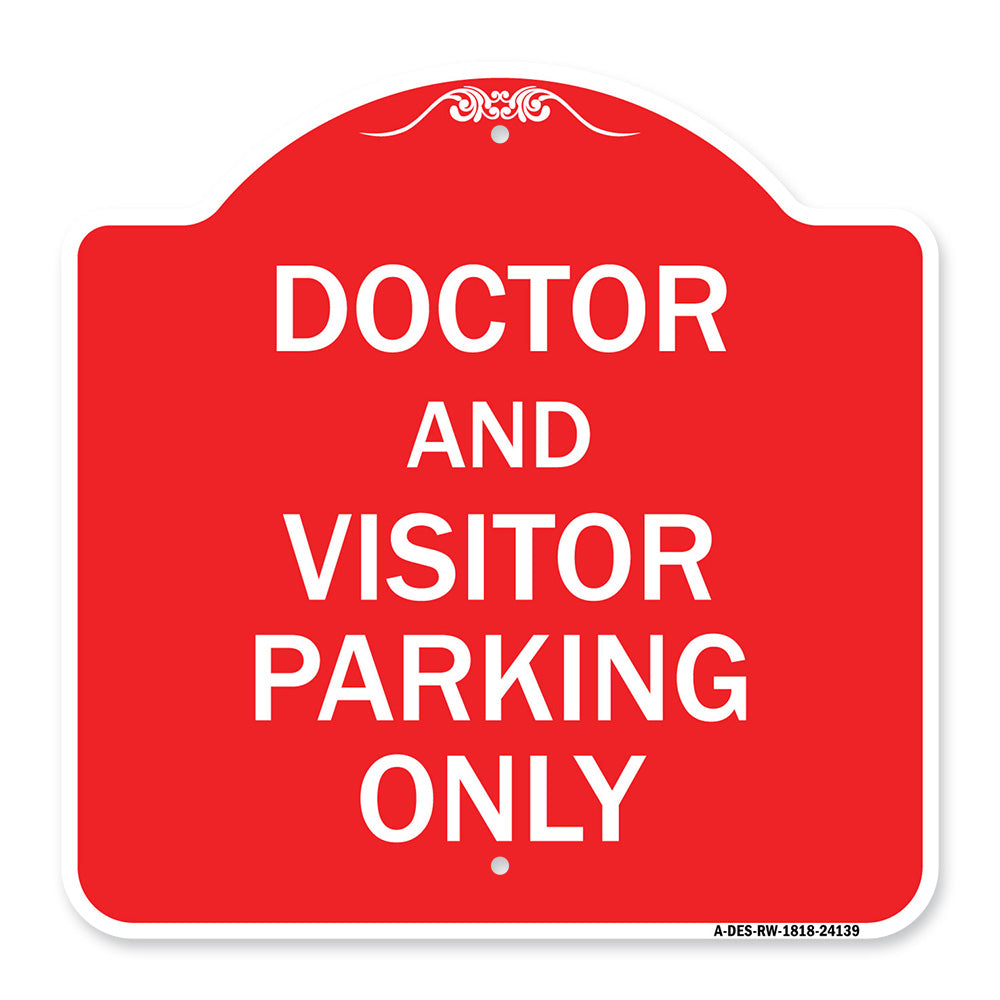 Doctor and Visitor Parking Only Sign