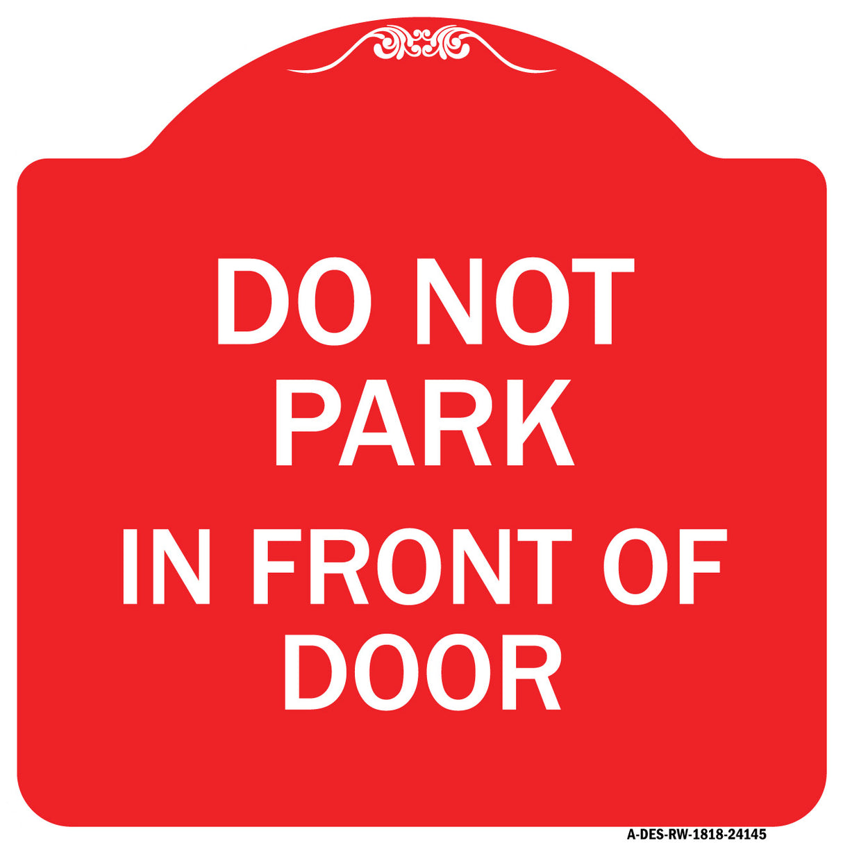Do Not Park in Front of Door