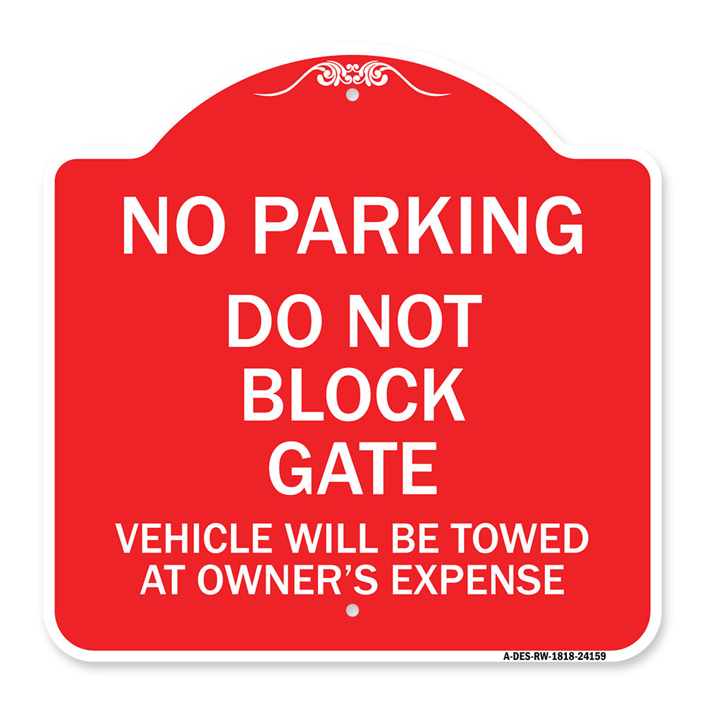 Do Not Block Gate Vehicle Will Be Towed at Owner Expense