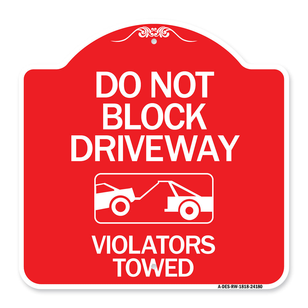 Do Not Block Driveway - Violators Towed (With Graphic)