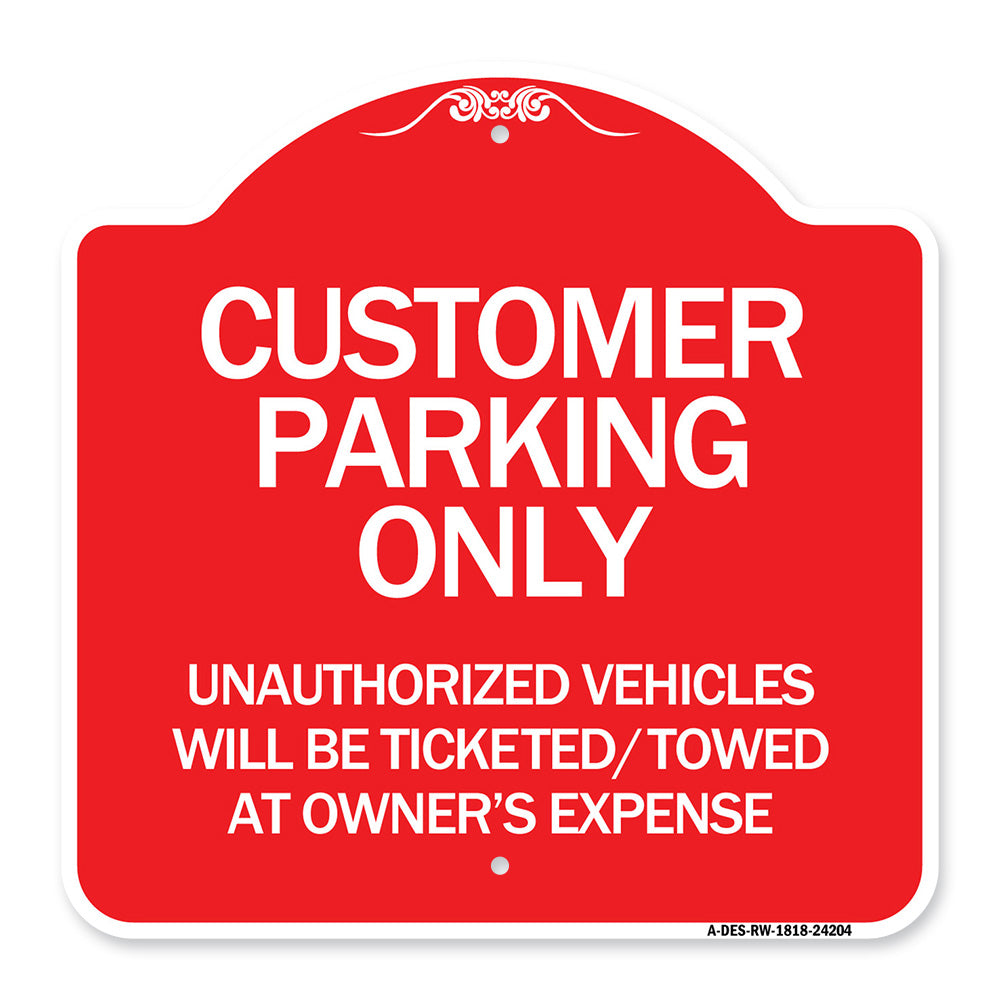 Customer Parking Only Unauthorized Vehicles Will Be Ticketed Towed at Owners Expense