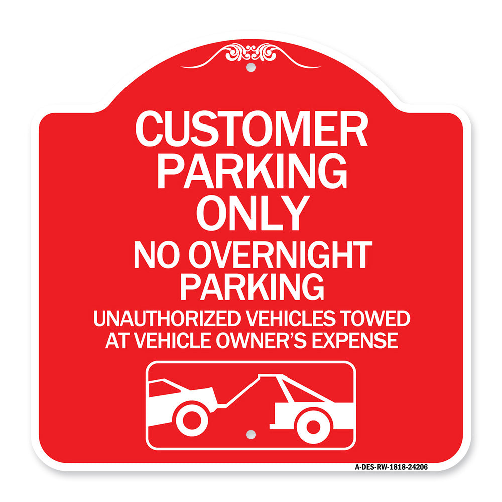 Customer Parking Only No Overnight Parking Unauthorized Vehicles Towed at Owner Expense with Graphic