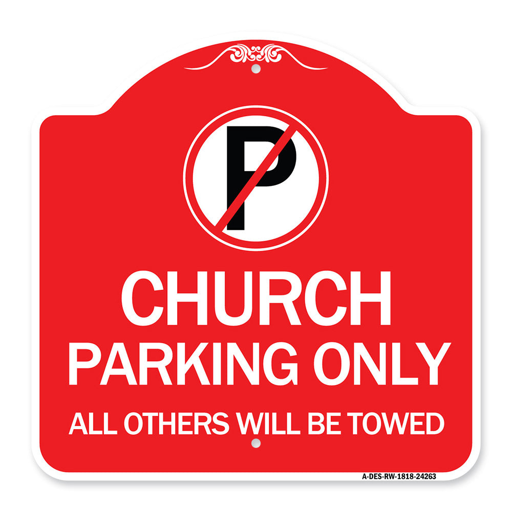 Church Parking Only All Others Will Be Towed with No Parking Symbol