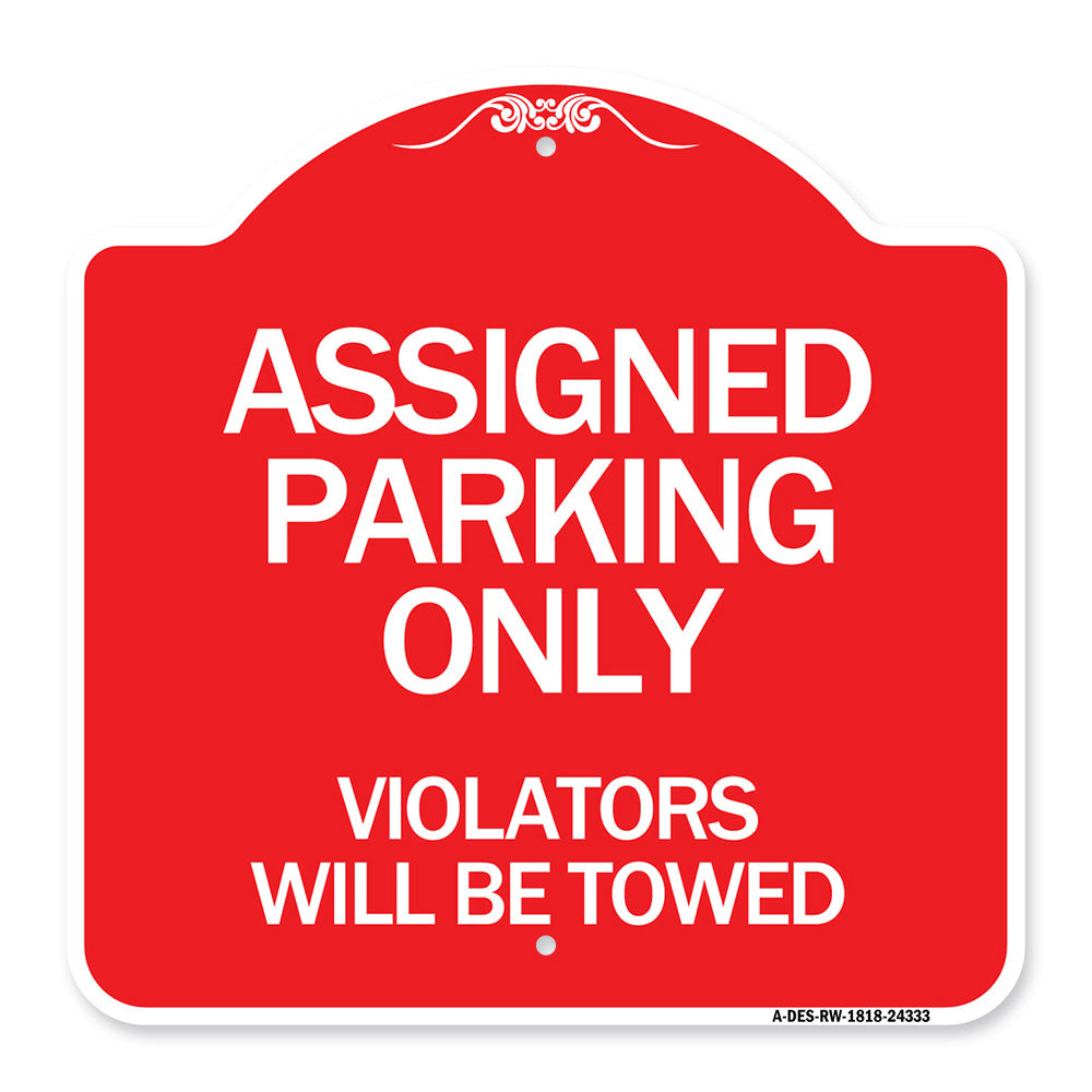 Assigned Parking Only Violators Will Be Towed