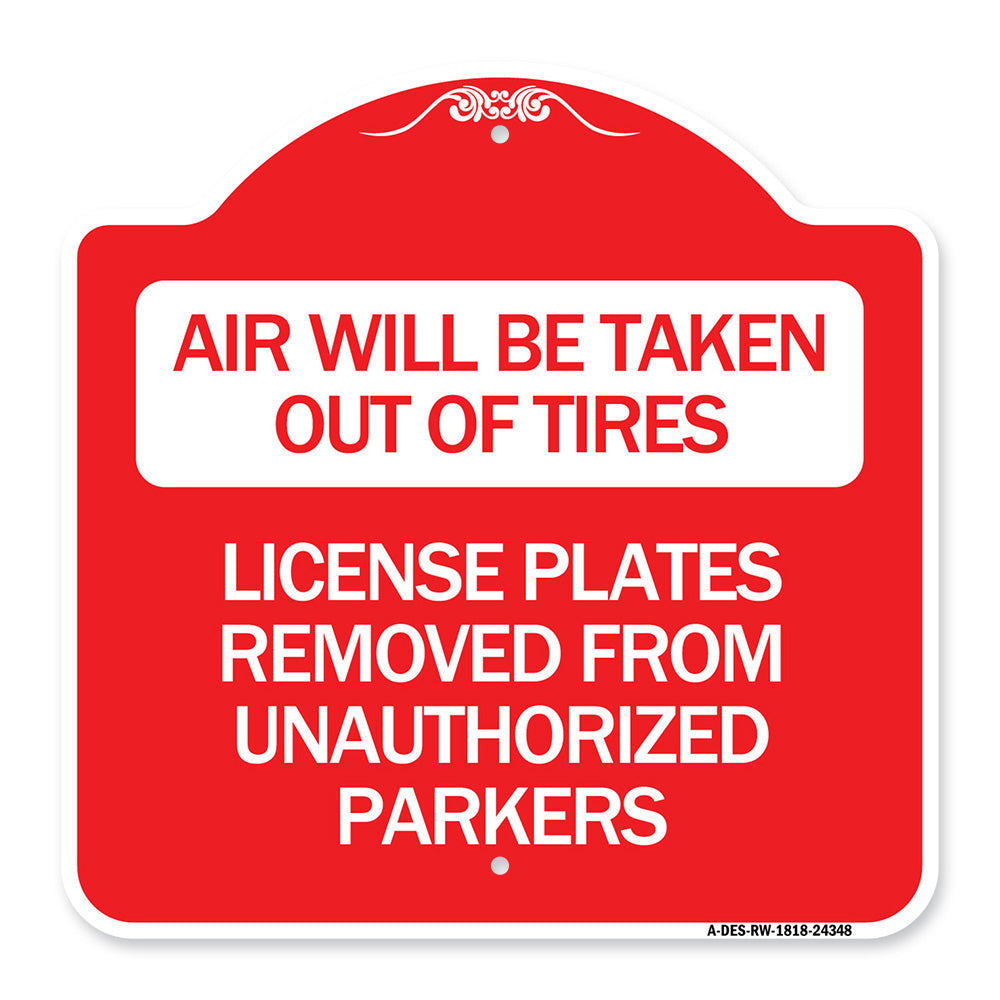 Air Will Be Taken Out of Tires - License Plates Removed from Unauthorized Parkers