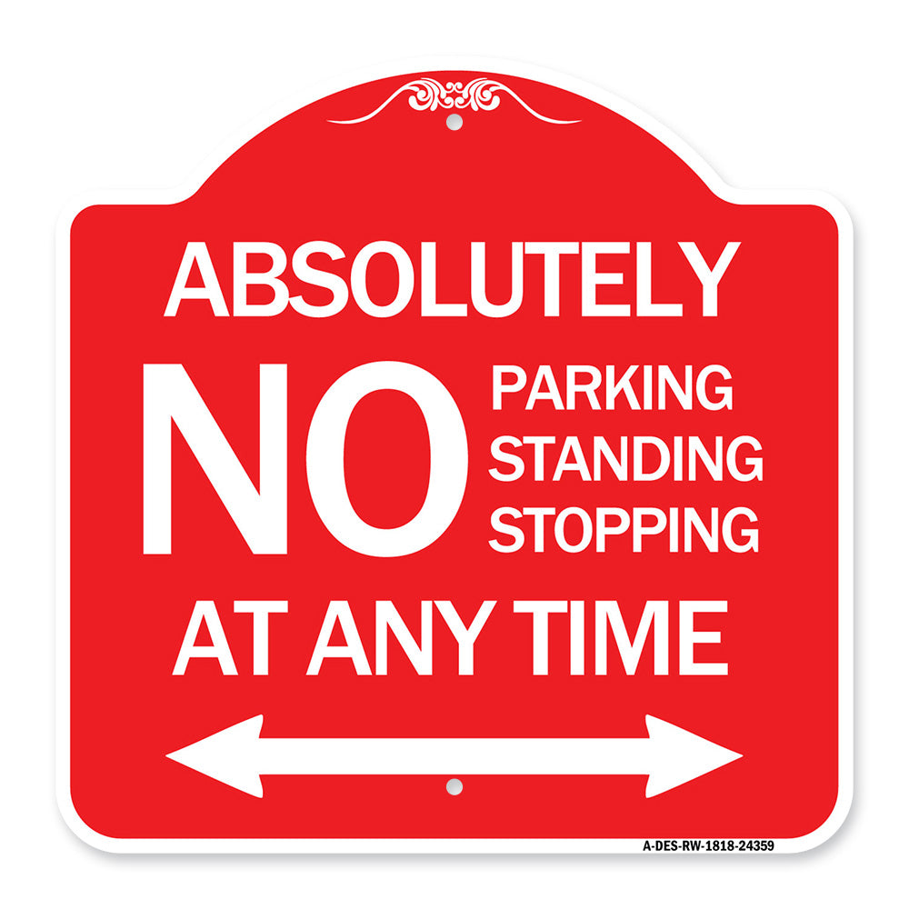 Absolutely No Parking Standing or Stopping at Anytime with Bidirectional Arrow