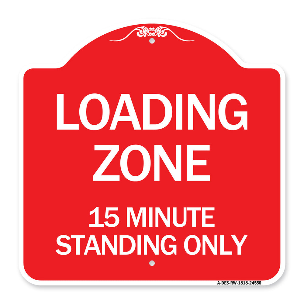 Loading Zone 15 Minutes Standing Only