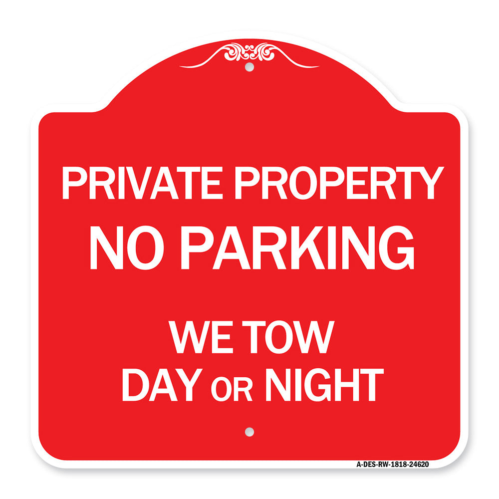 Private Property No Parking We Tow Day or Night