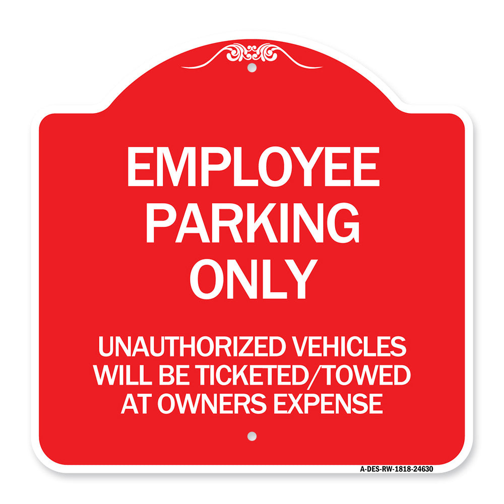 Employee Parking Only Unauthorized Vehicles Will Be Ticketed Towed at Owners Expense