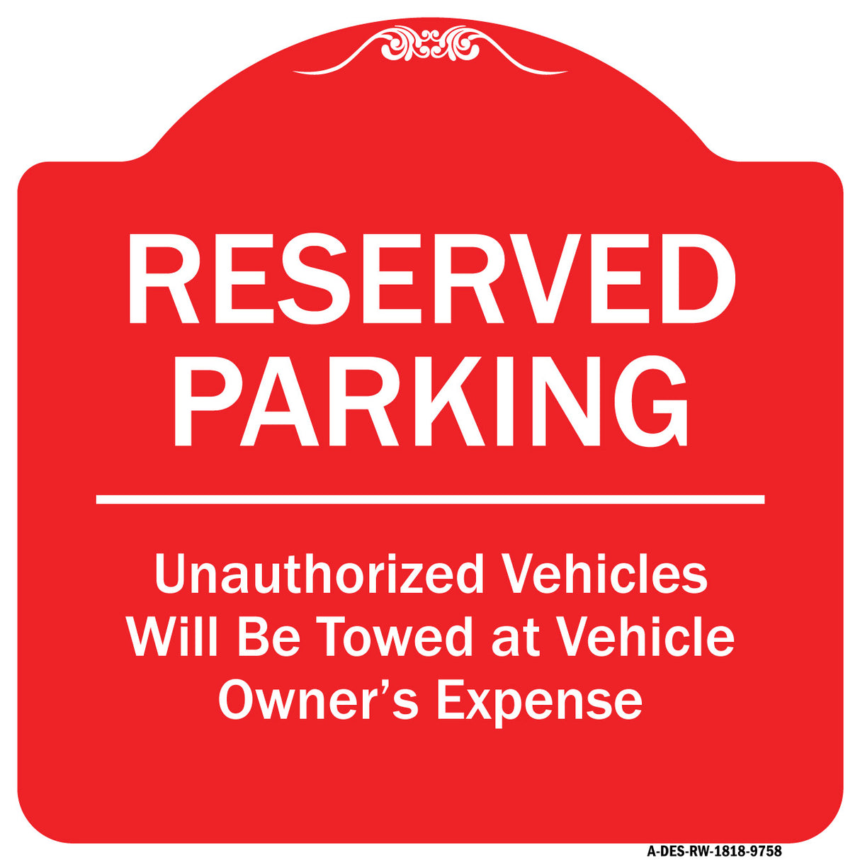 Reserved Parking Unauthorized Vehicles Will Be Towed At Vehicle Owner's Expense