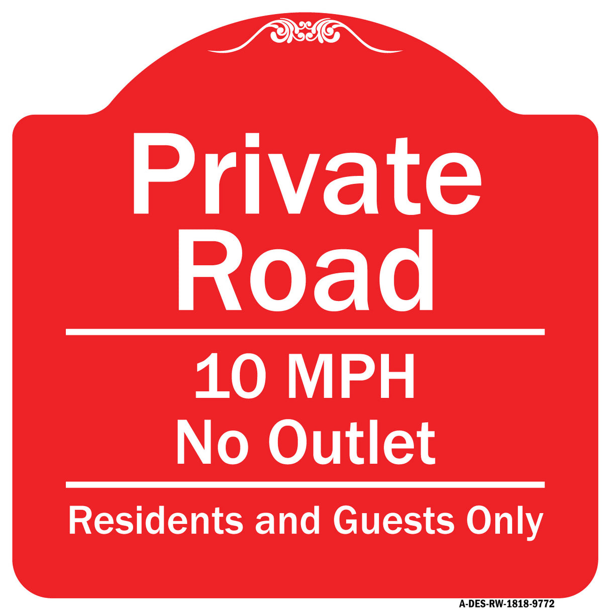 Private Road 10 Mph No Outlet Residents And Guests Only