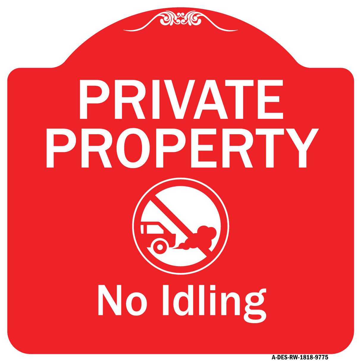 Private Property, No Idling With Graphic