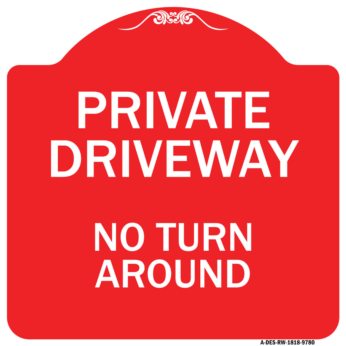 Private Driveway, No Turn Around