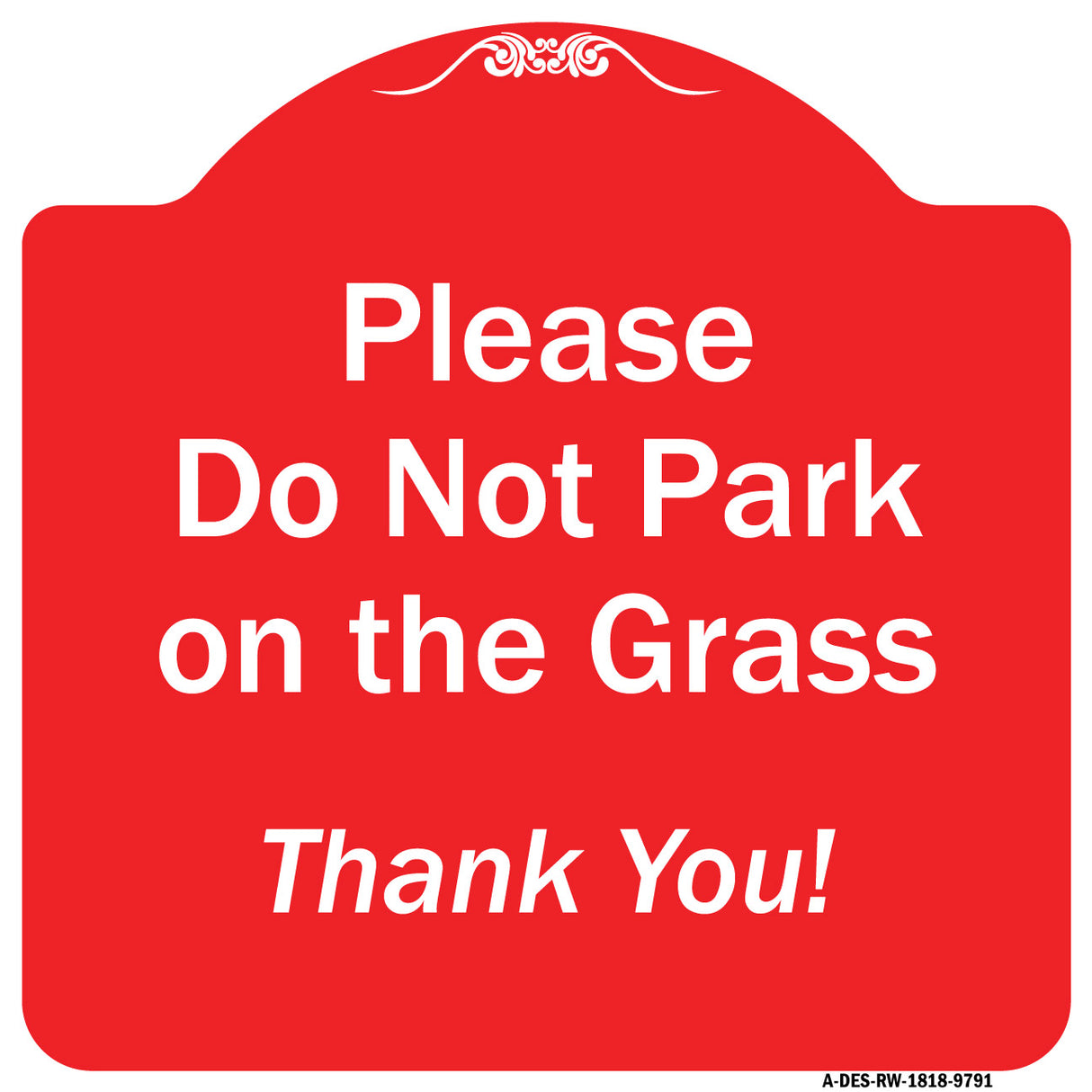 Please Do Not Park On The Grass Thank You!