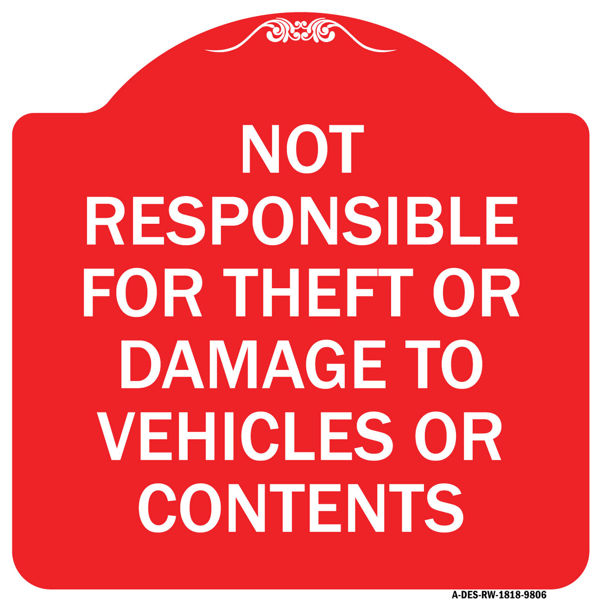 Not Responsible For Theft Or Damage To Vehicles Or Contents