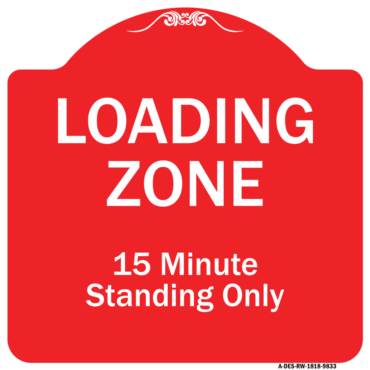Loading Zone 15 Minutes Standing Only
