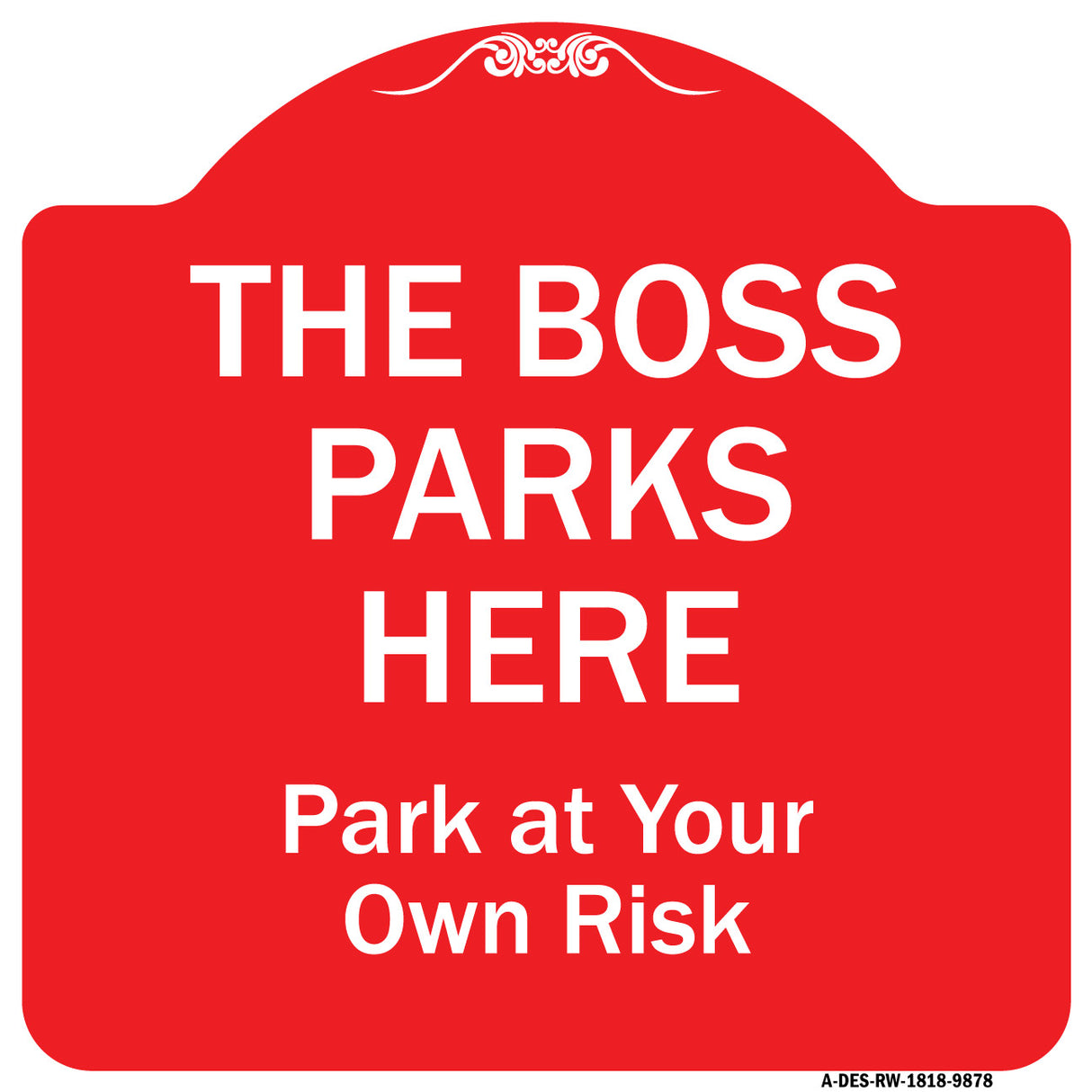 The Boss Parks Here
