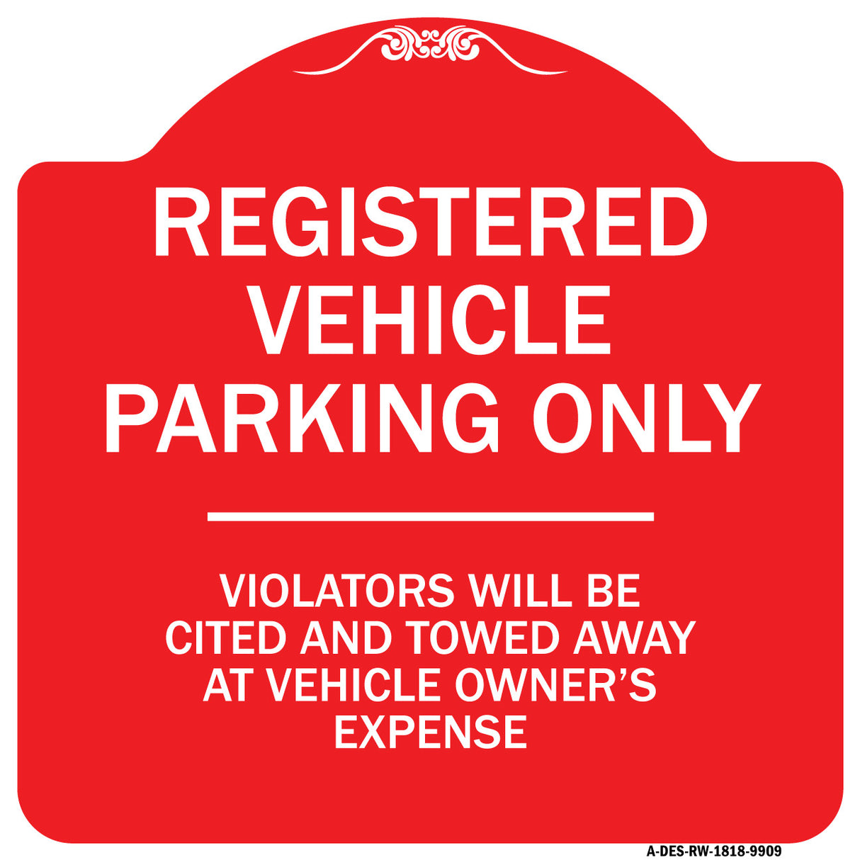 Registered Vehicle Parking Only Violators Will Be Cited And Towed Away At Vehicle Owner's Expense