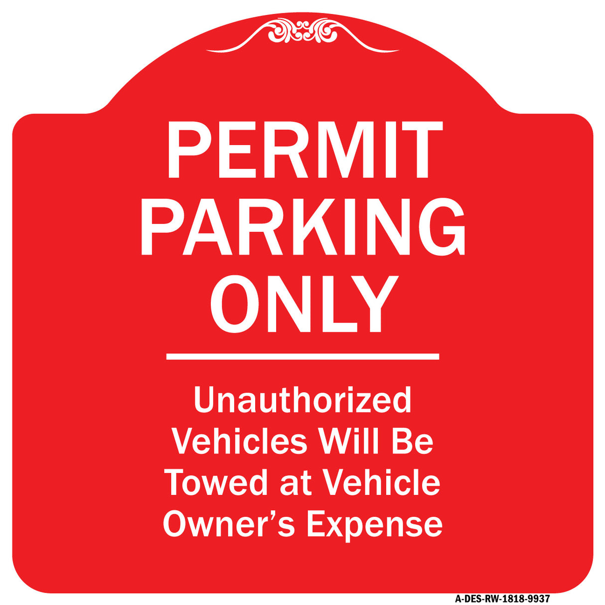 Permit Parking Only Unauthorized Vehicles Will Be Towed At Vehicle Owner's Expense