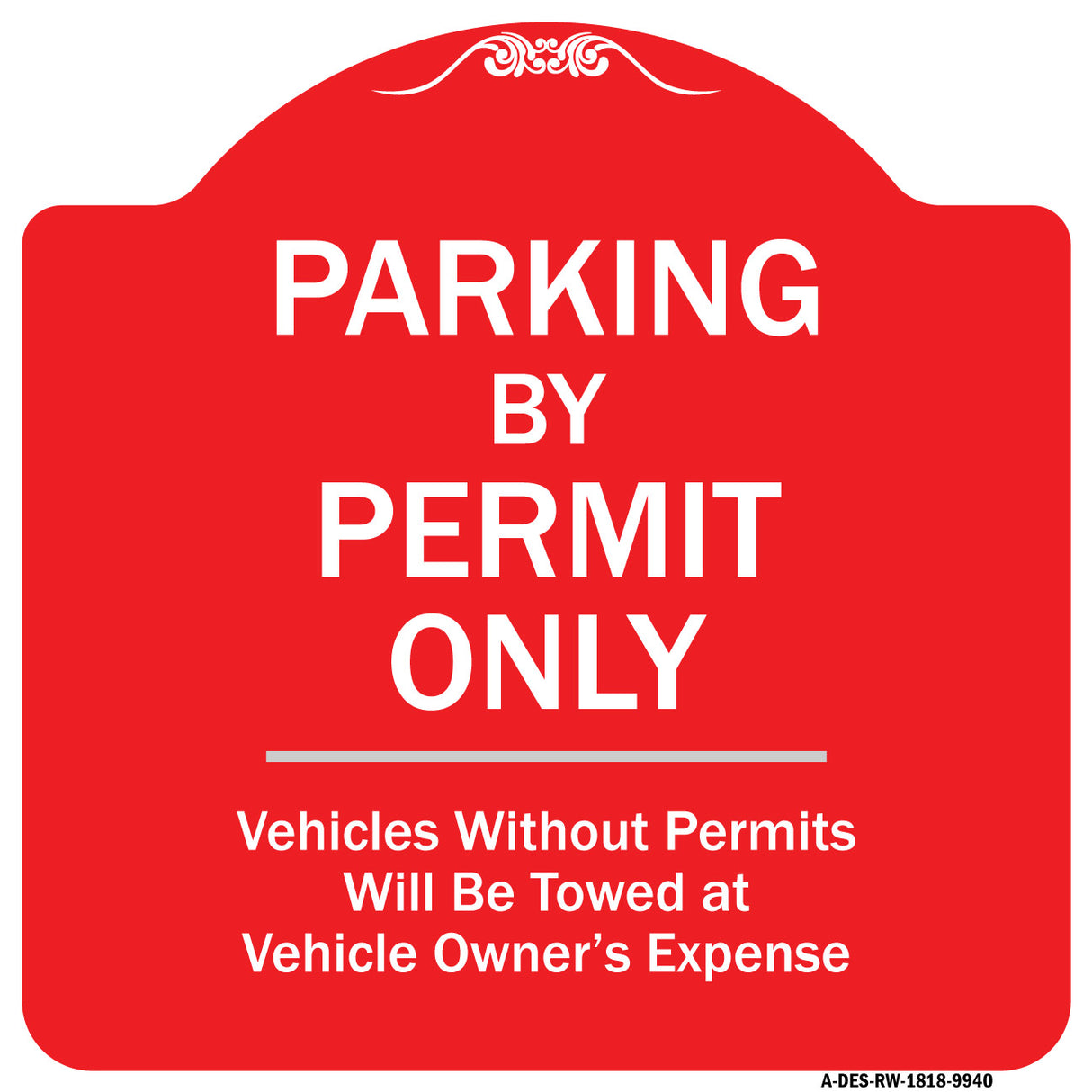 Parking By Permit Only Vehicles Without Permits Will Be Towed Vehicle Owner's Expense
