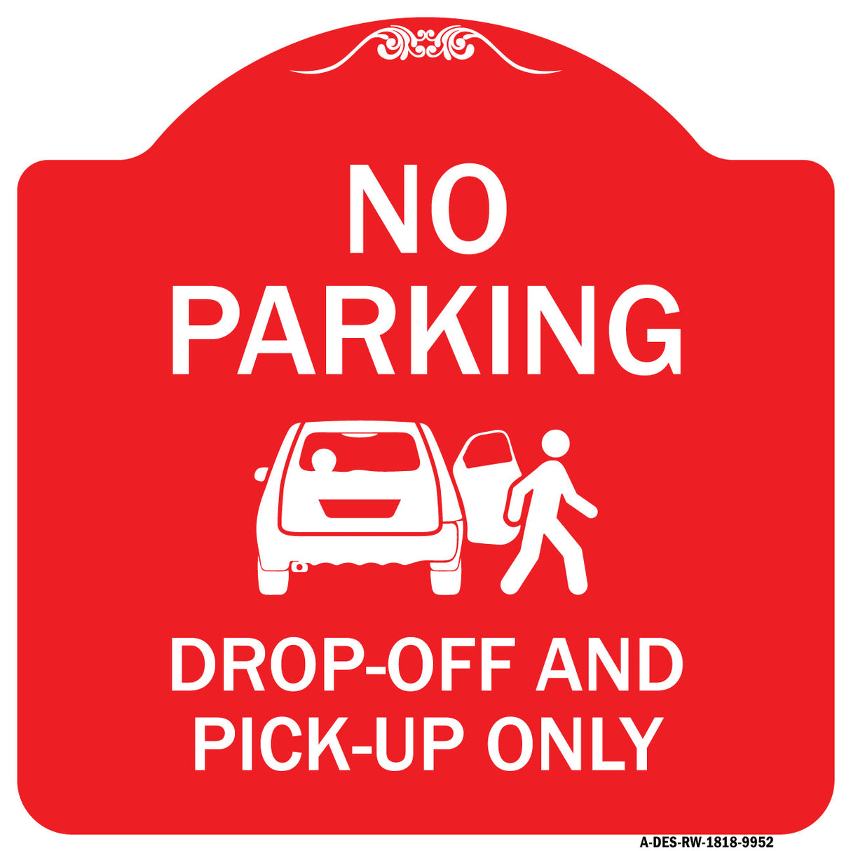 No Parking, Drop-off And Pick-up Only With Graphic