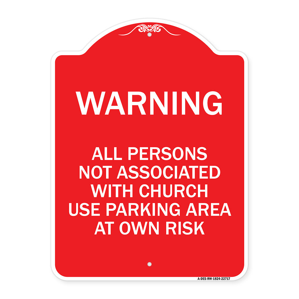 Warning - All Persons Not Associated with Church Use Parking Area at Own Risk