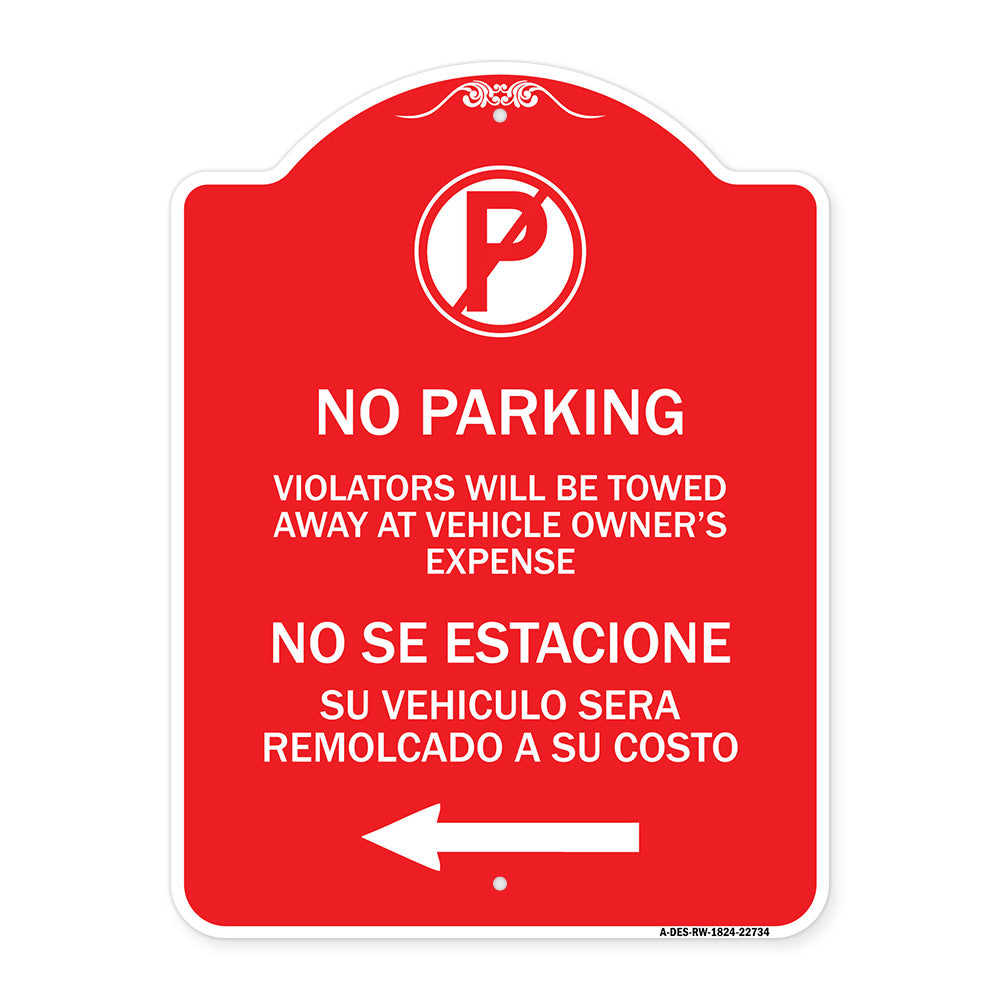 Violators Will Be Towed Away at Vehicle Owners Expense With Symbol No Se Extacione Su Vehiculo Sera Remolcado a Costa Suyo