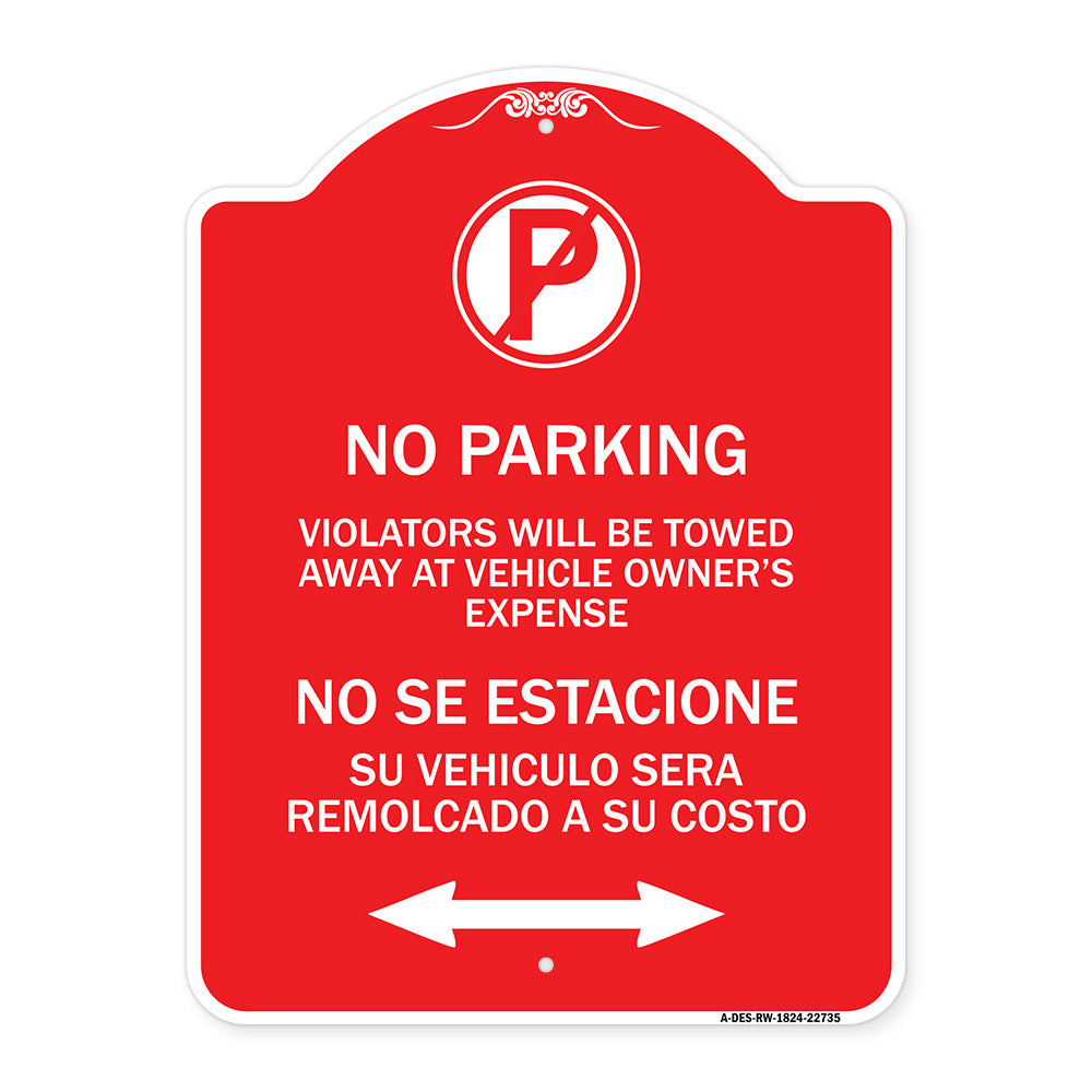 Violators Will Be Towed Away at Vehicle Owners Expense With Symbol No Se Extacione Su Vehiculo Sera Remolcado a Costa Suyo