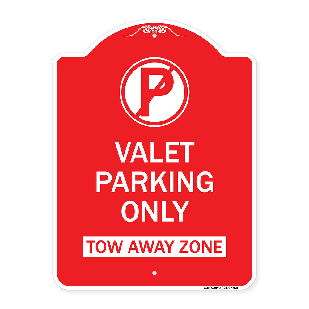 Valet Parking Only Tow Away Zone