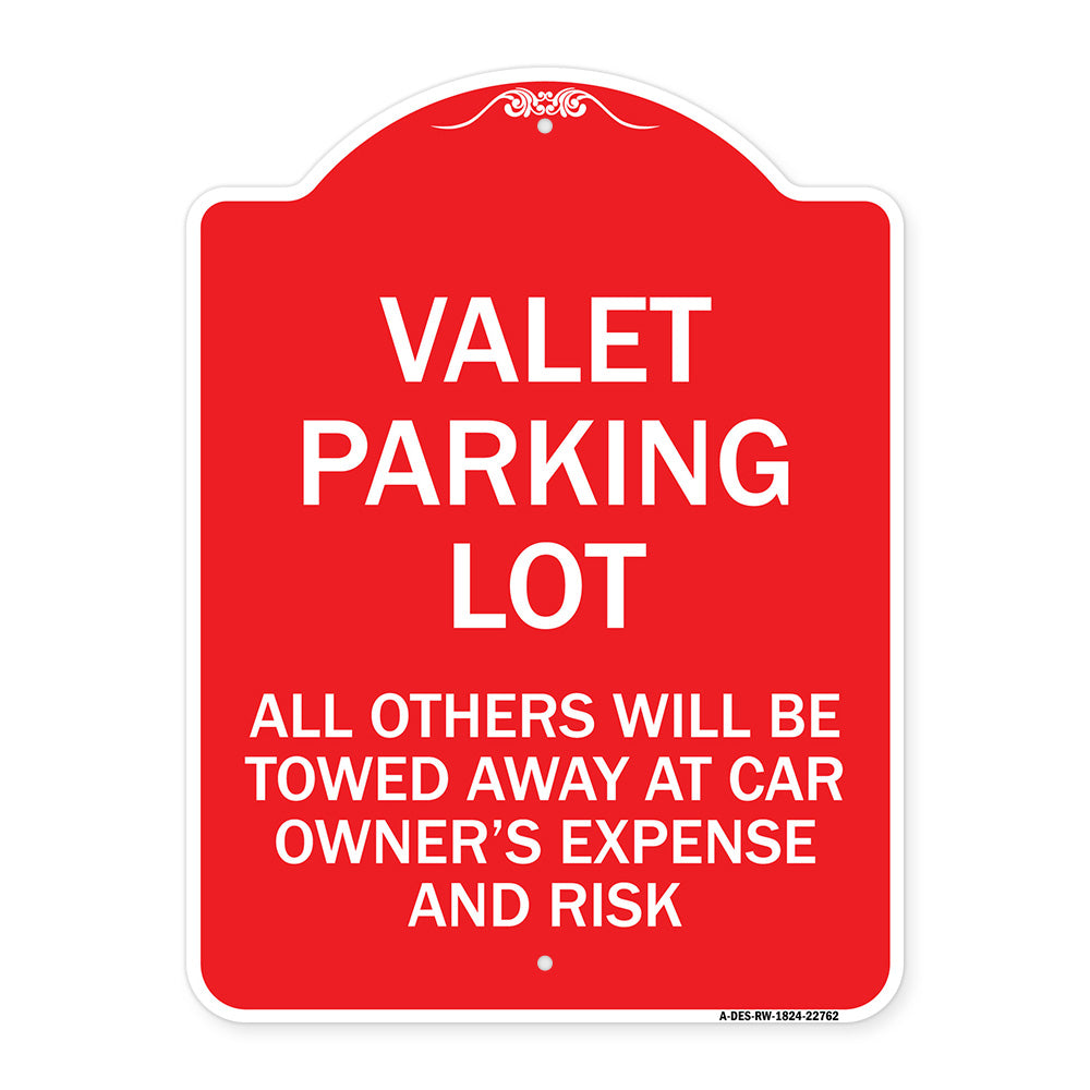 Valet Parking Only - All Others Will Be Towed Away at Car Owner's Expense and Risk