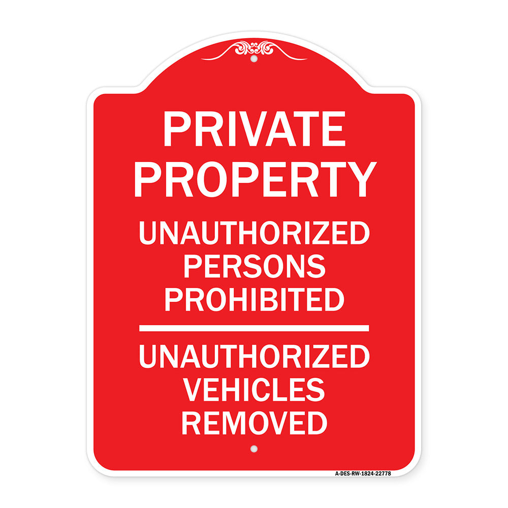 Unauthorized Persons Prohibited Unauthorized Vehicles Removed