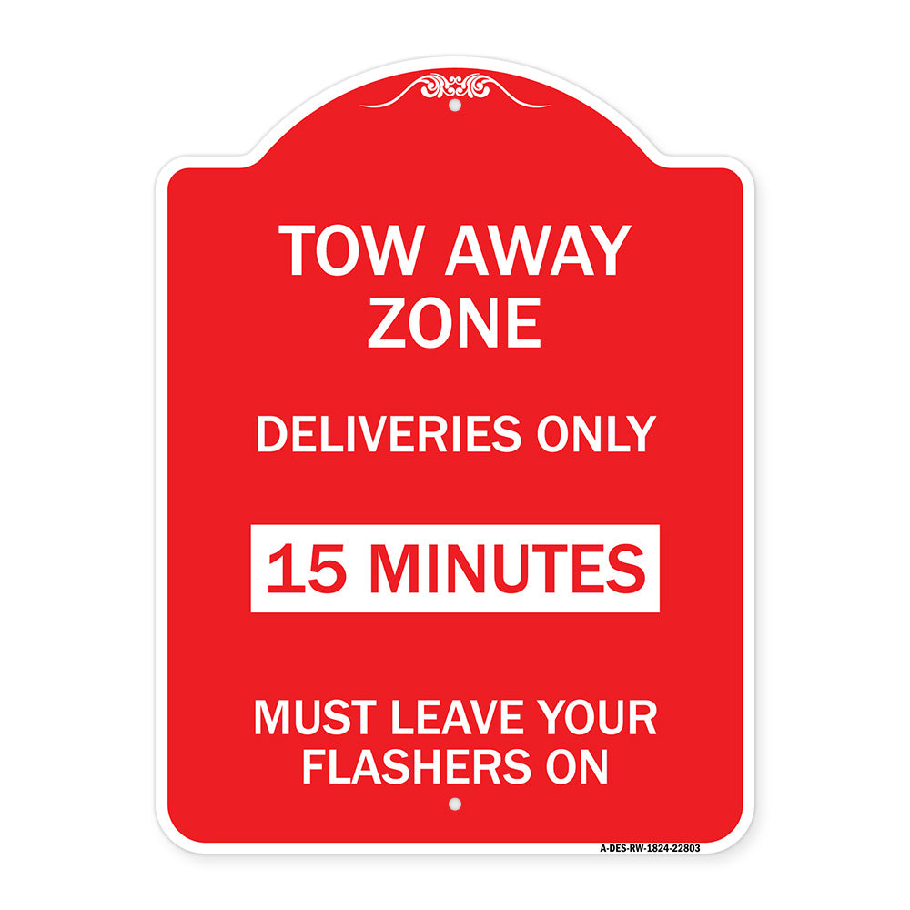Tow Away Zone - Deliveries Only 15 Minutes Must Leave Your Flashers On