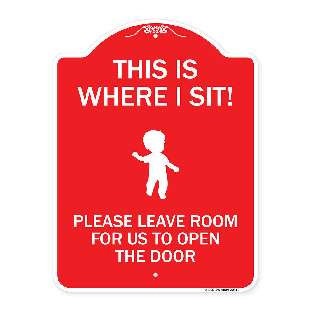 This Is Where I Sit! Please Leave Room for Us to Open the Door