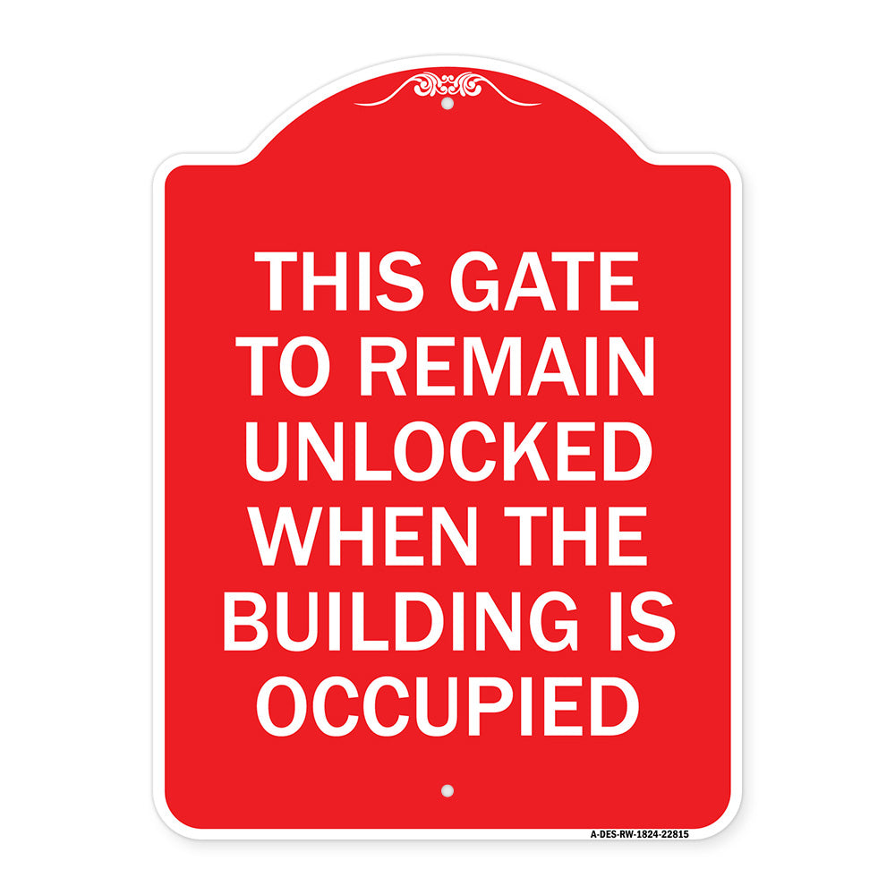 This Gate to Remain Unlocked When the Building Is Occupied