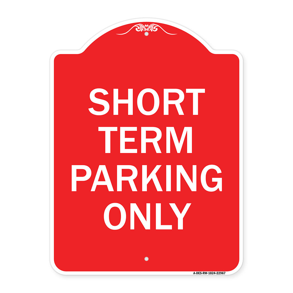 Short Term Parking Only