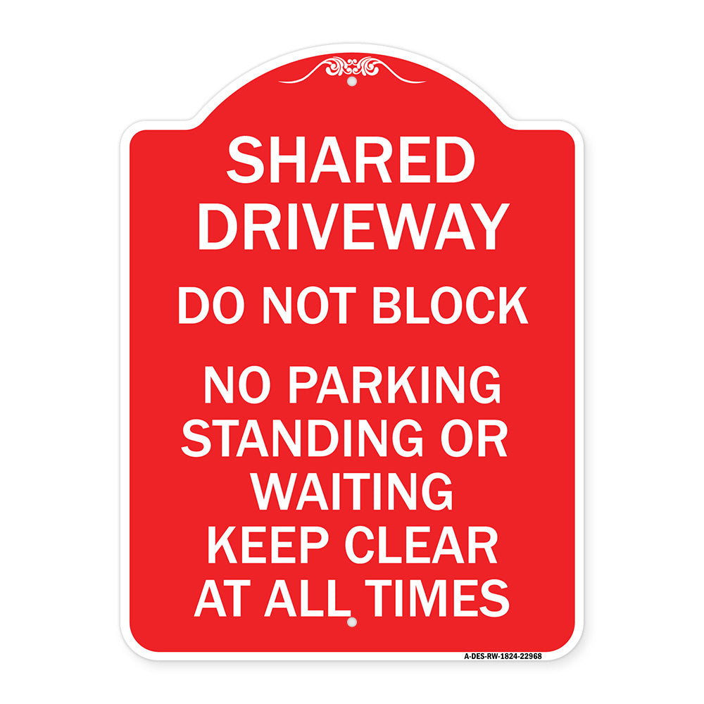 Shared Driveway Do Not Block No Parking Standing or Waiting Keep Clear at All Times