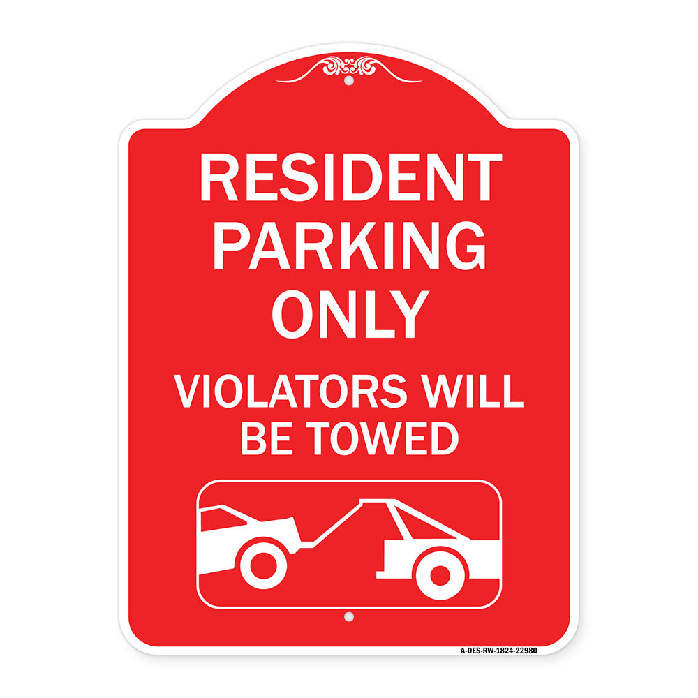 Resident Parking Only Violators Will Be Towed (With Vehicle Towing Symbol