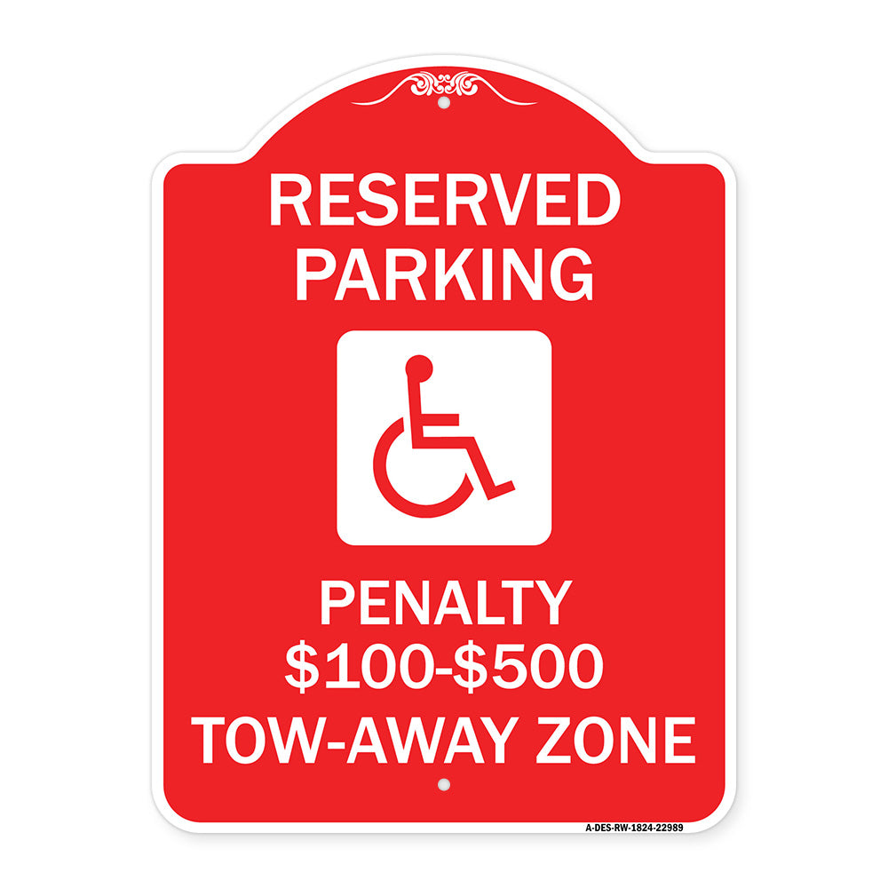 Reserved Parking Penalty $100 to $500 Tow-Away Zone with Symbol