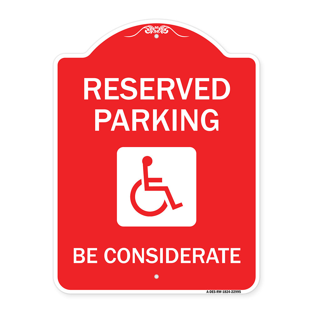 Reserved Parking - (With Handicap Symbol) Be Considerate