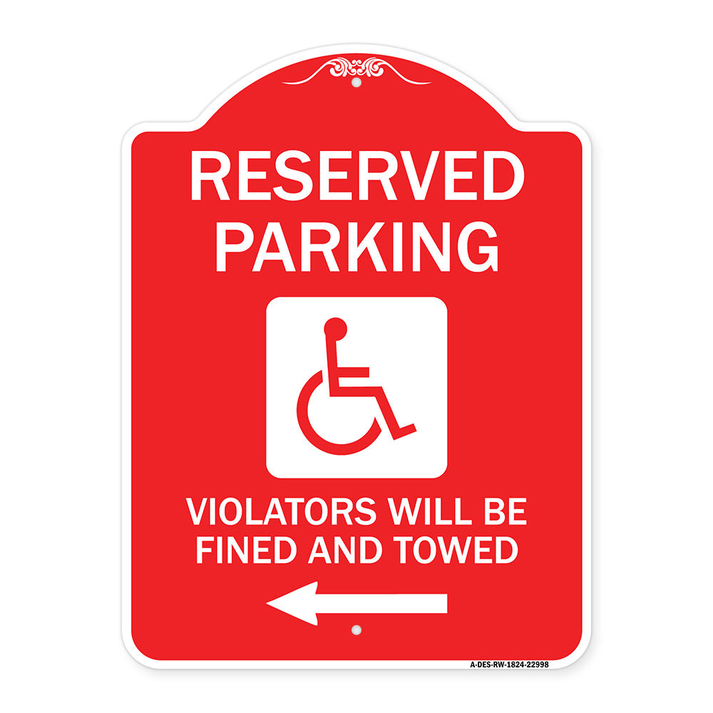 Reserved Parking Violators Will Be Fined and Towed (Left Arrow Symbol)