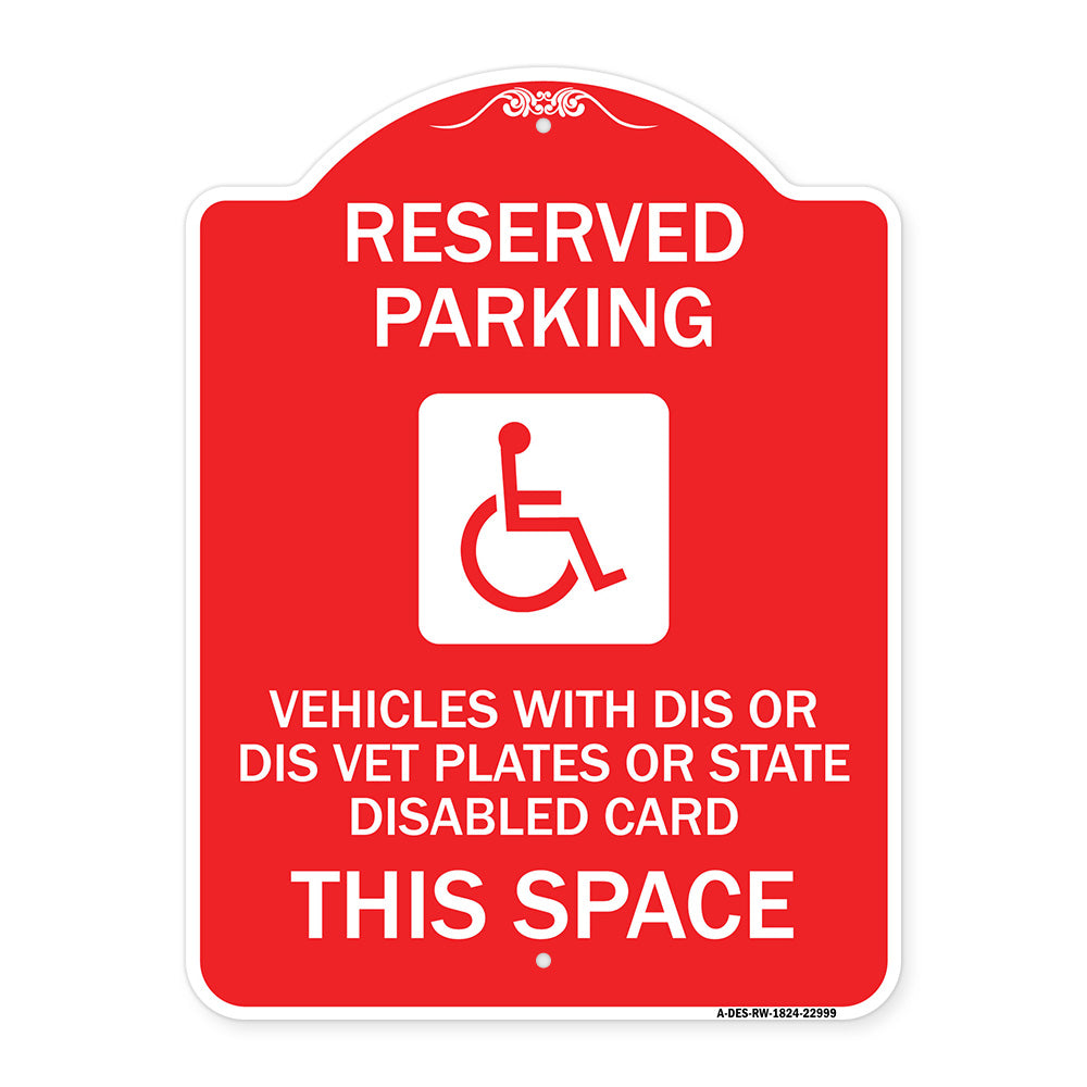 Reserved Parking Vehicles with Dis or Dis Vet Plates or State Disabled Card This Space (With Graphic)