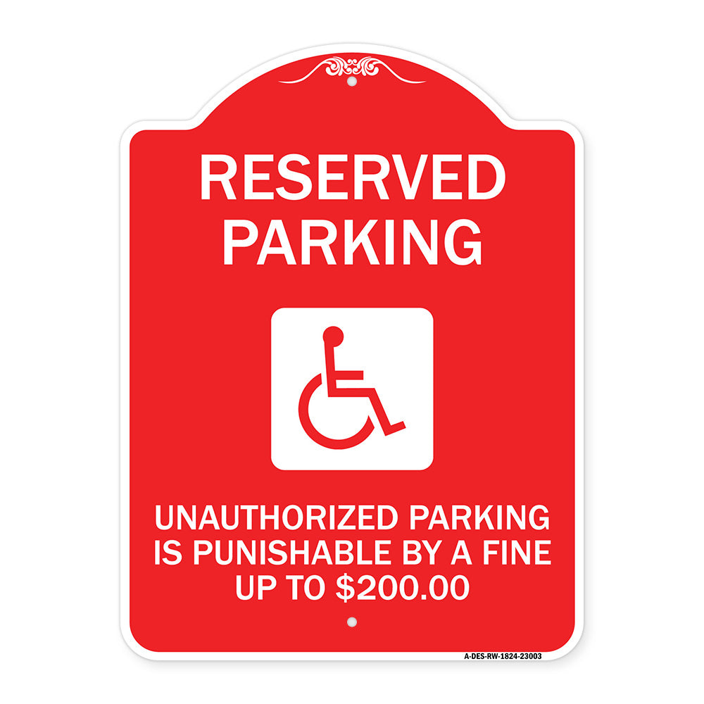 Reserved Parking Unauthorized Parking Is Punishable by A Fine Up to $200 (With Handicapped Graphic)