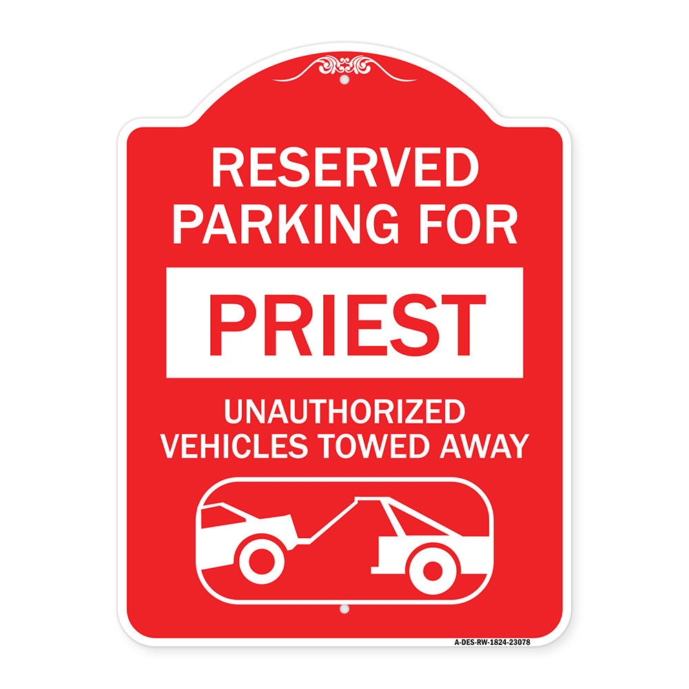 Reserved Parking for Priest Unauthorized Vehicles Towed Away (With Tow Away Graphic)