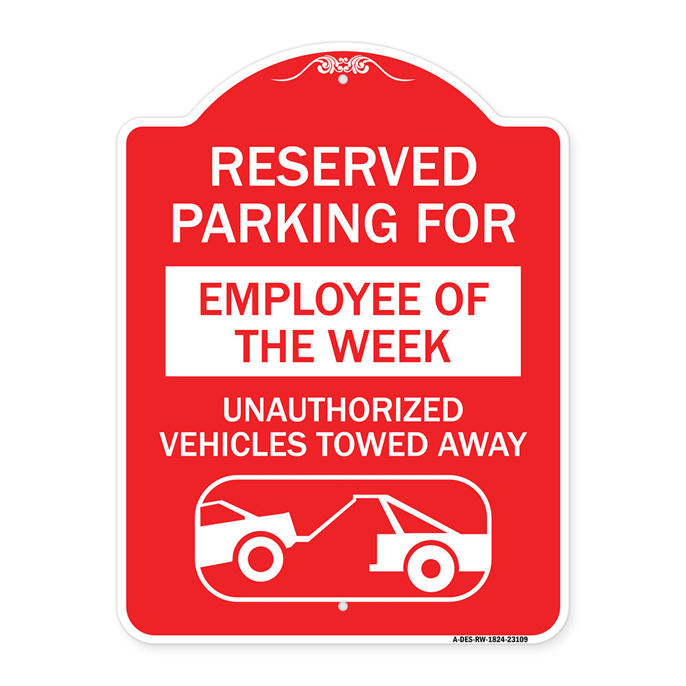 Reserved Parking for Employee of the Week Unauthorized Vehicles Towed Away